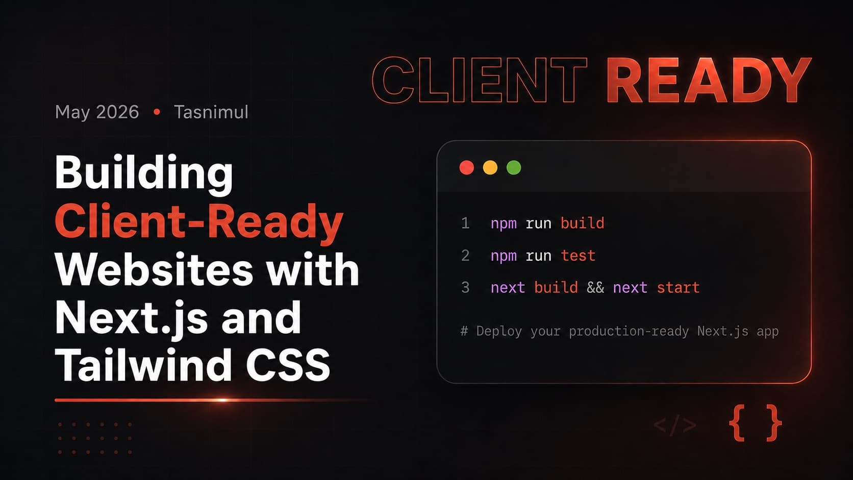 Building Client-Ready Websites with Next.js and Tailwind CSS